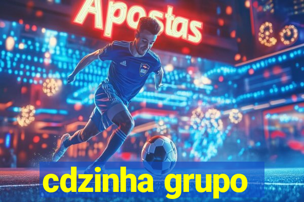 cdzinha grupo